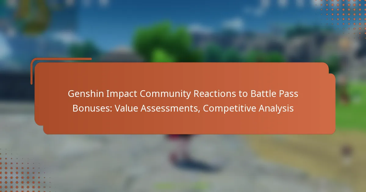 Genshin Impact Community Reactions to Battle Pass Bonuses: Value Assessments, Competitive Analysis