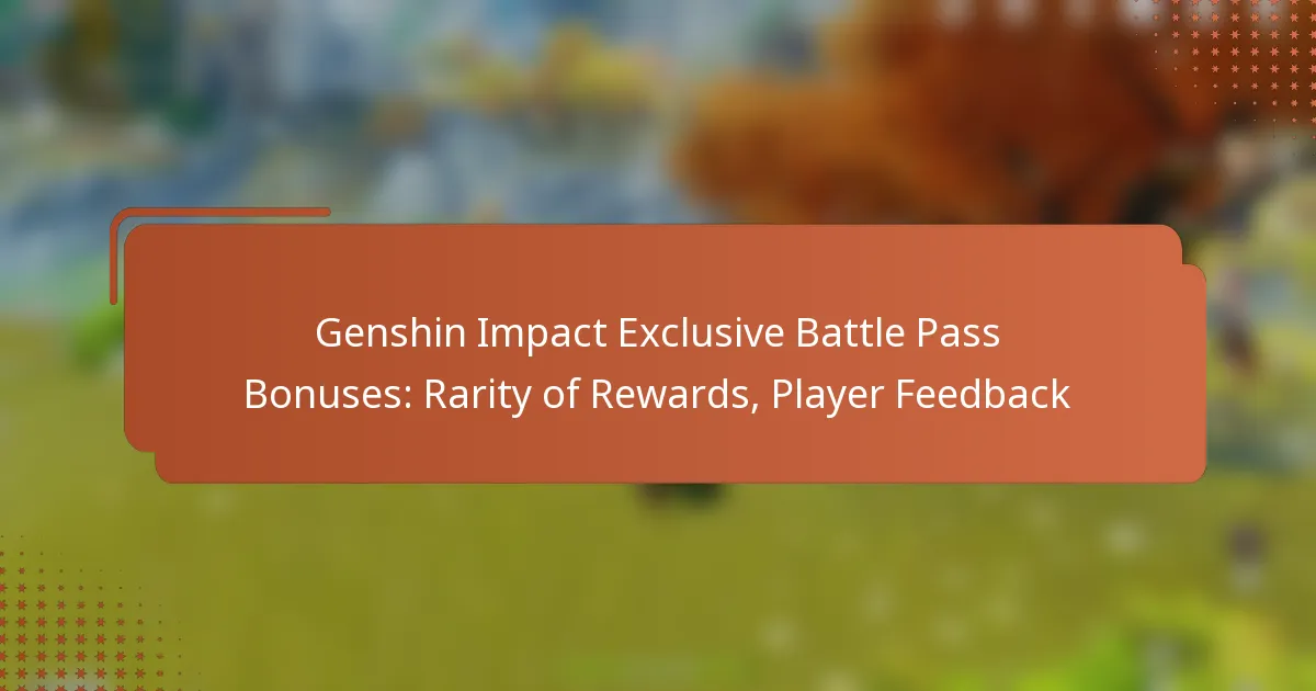 Genshin Impact Exclusive Battle Pass Bonuses: Rarity of Rewards, Player Feedback