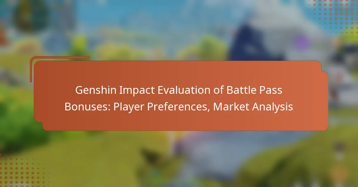 Genshin Impact Evaluation of Battle Pass Bonuses: Player Preferences, Market Analysis