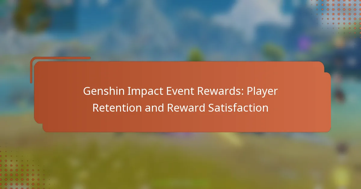 Genshin Impact Event Rewards: Player Retention and Reward Satisfaction