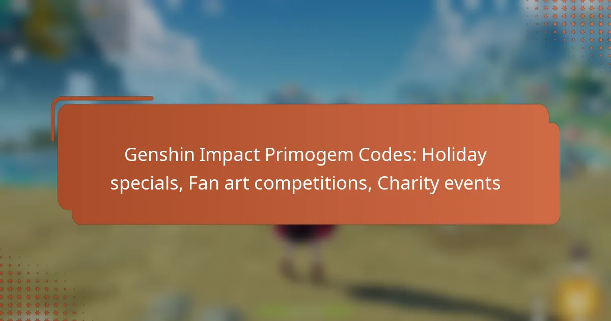 Genshin Impact Primogem Codes: Holiday specials, Fan art competitions, Charity events