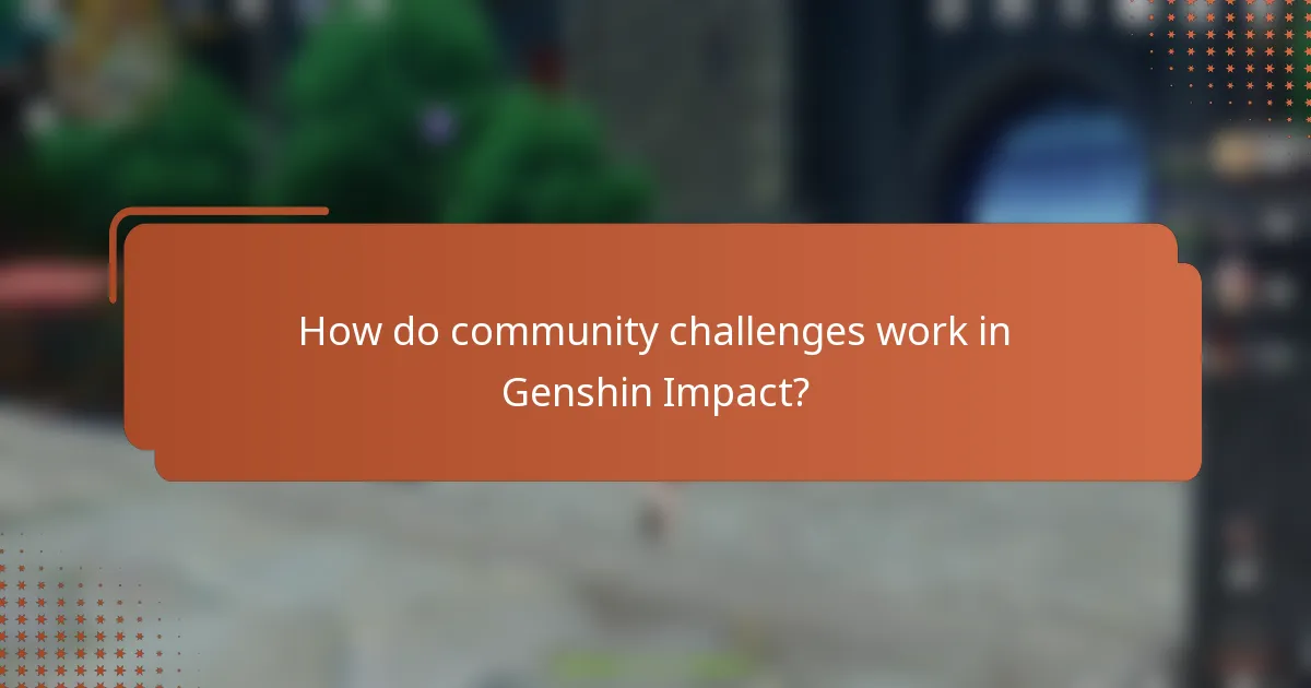 How do community challenges work in Genshin Impact?