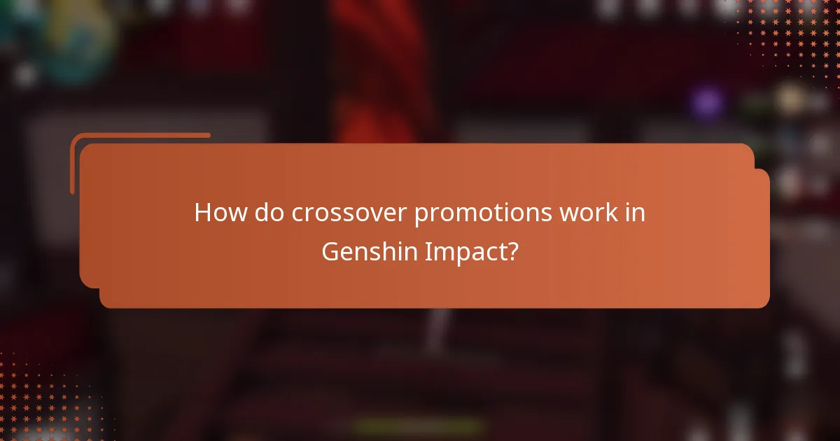 How do crossover promotions work in Genshin Impact?
