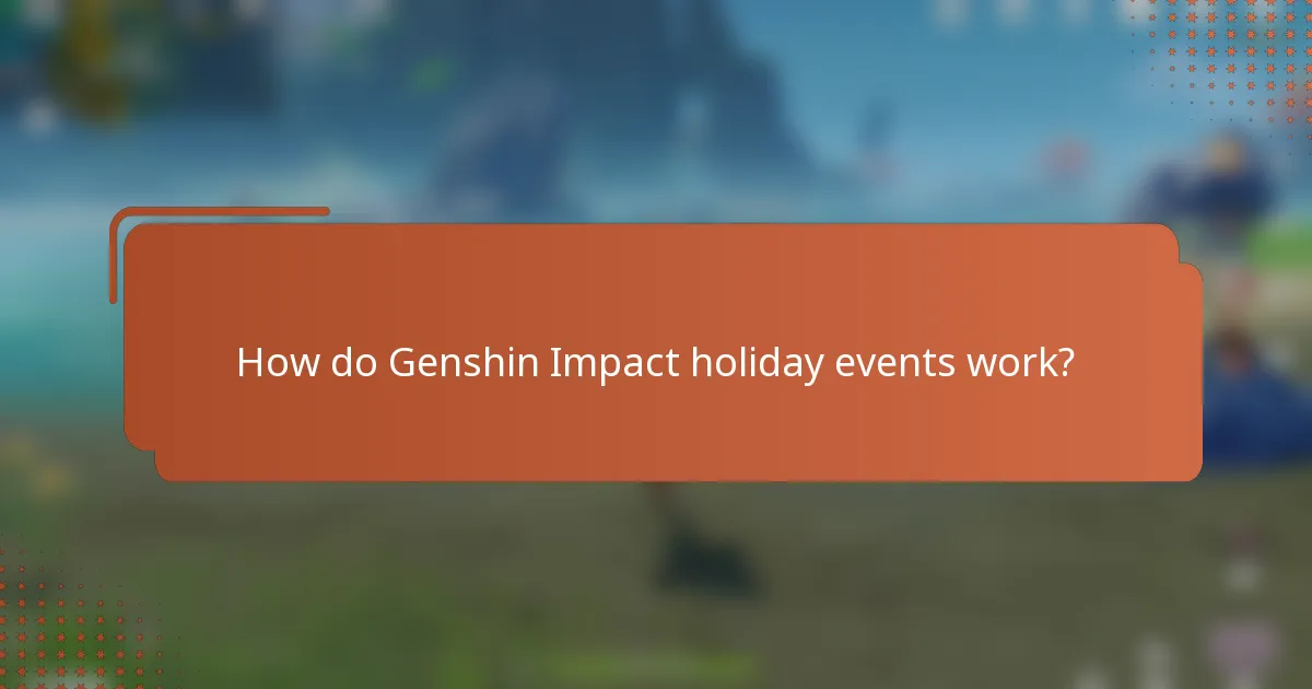 How do Genshin Impact holiday events work?