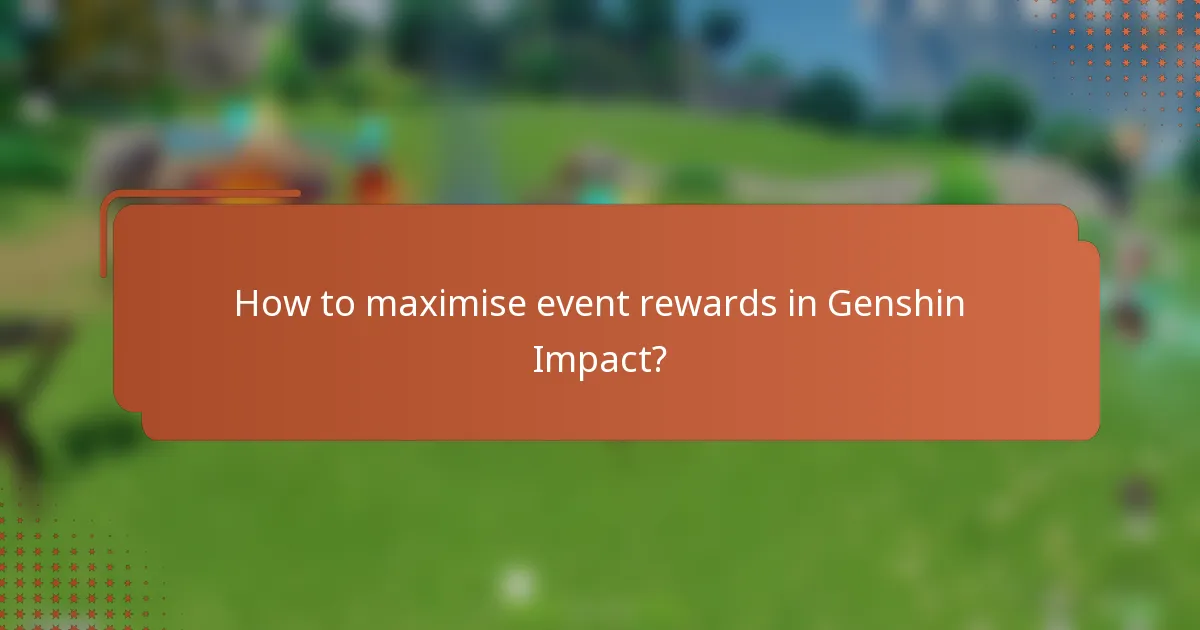 How to maximise event rewards in Genshin Impact?