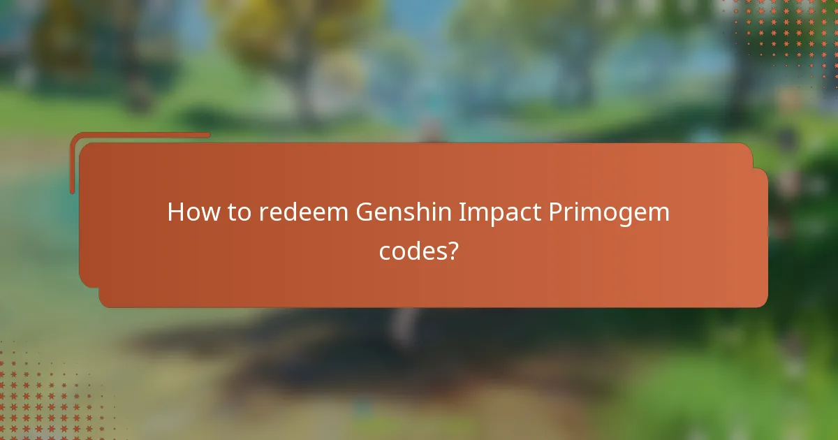 How to redeem Genshin Impact Primogem Codes?