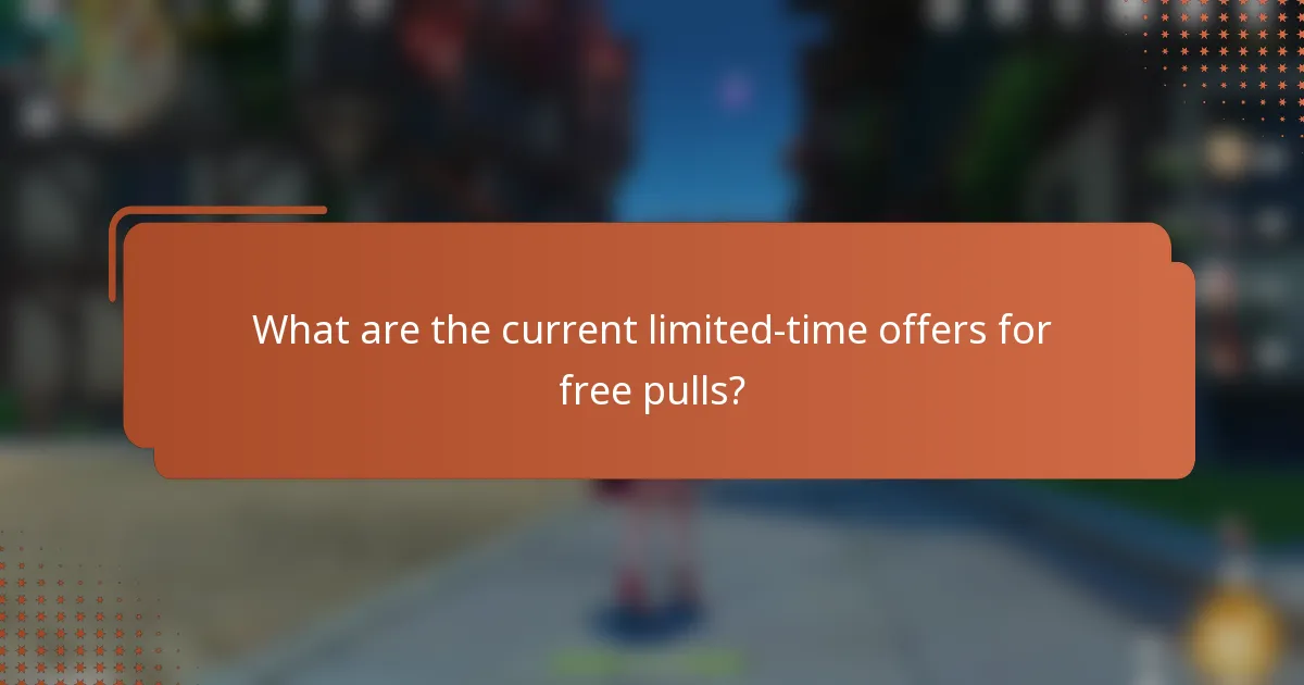 What are the current limited-time offers for free pulls?
