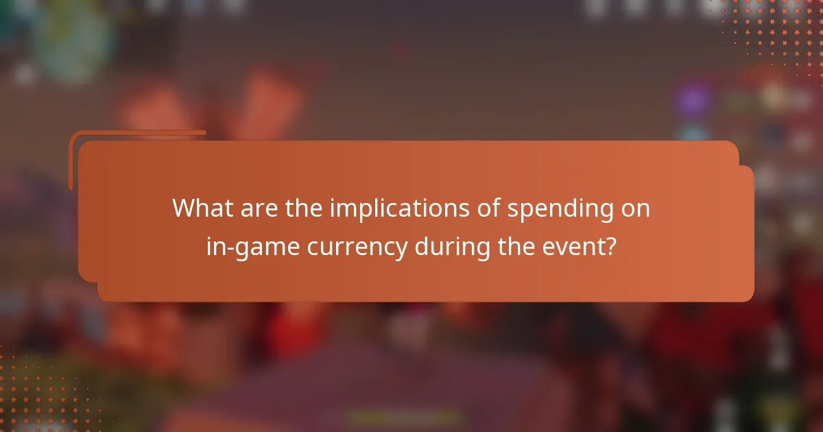 What are the implications of spending on in-game currency during the event?