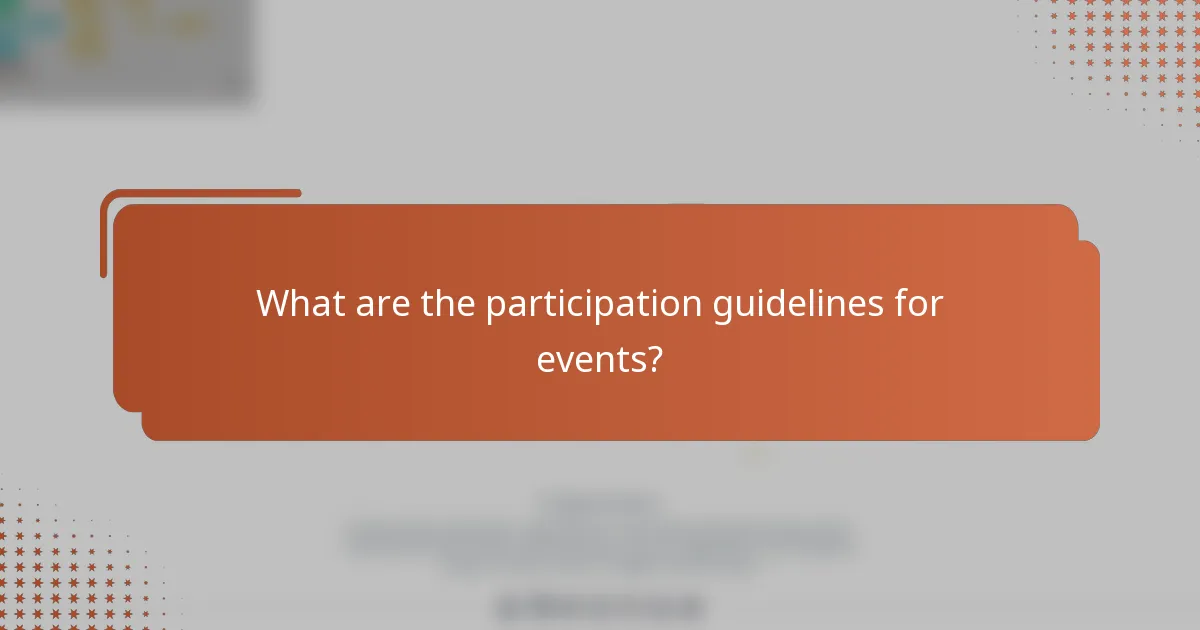What are the participation guidelines for events?
