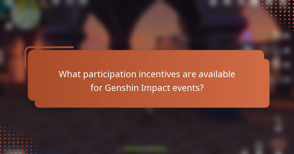 What participation incentives are available for Genshin Impact events?