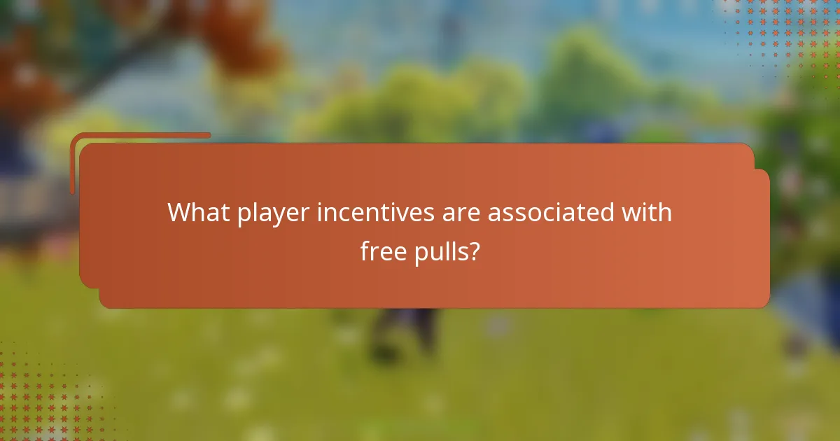 What player incentives are associated with free pulls?