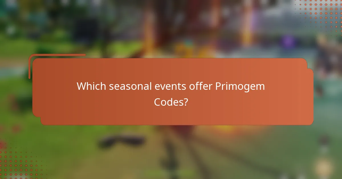 Which seasonal events offer Primogem Codes?